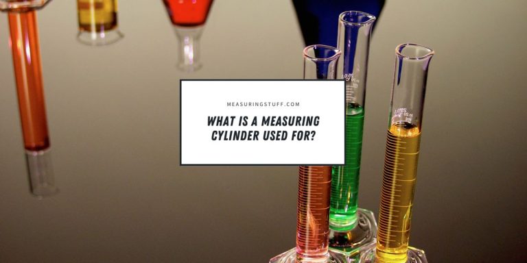 What Is A Measuring Cylinder Used For?