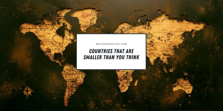 Countries That Are Smaller Than You Think