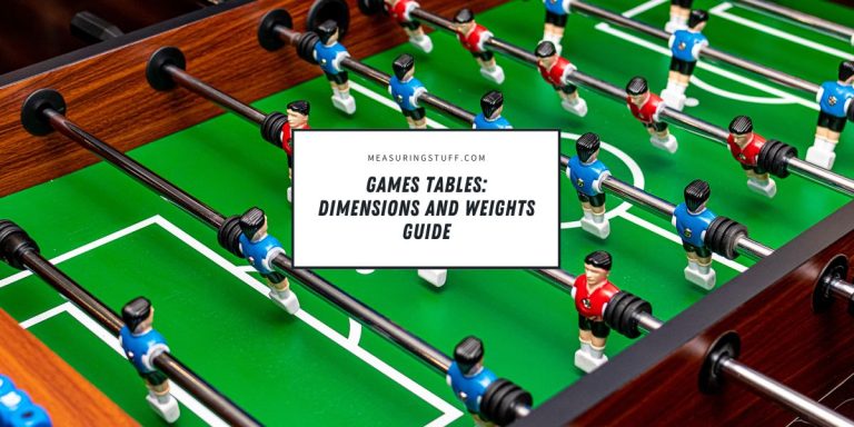 Games Tables: Dimensions And Weights Guide
