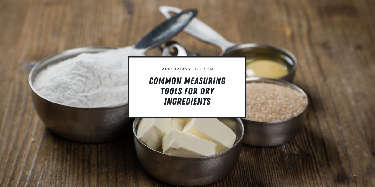 Common Measuring Tools For Dry Ingredients