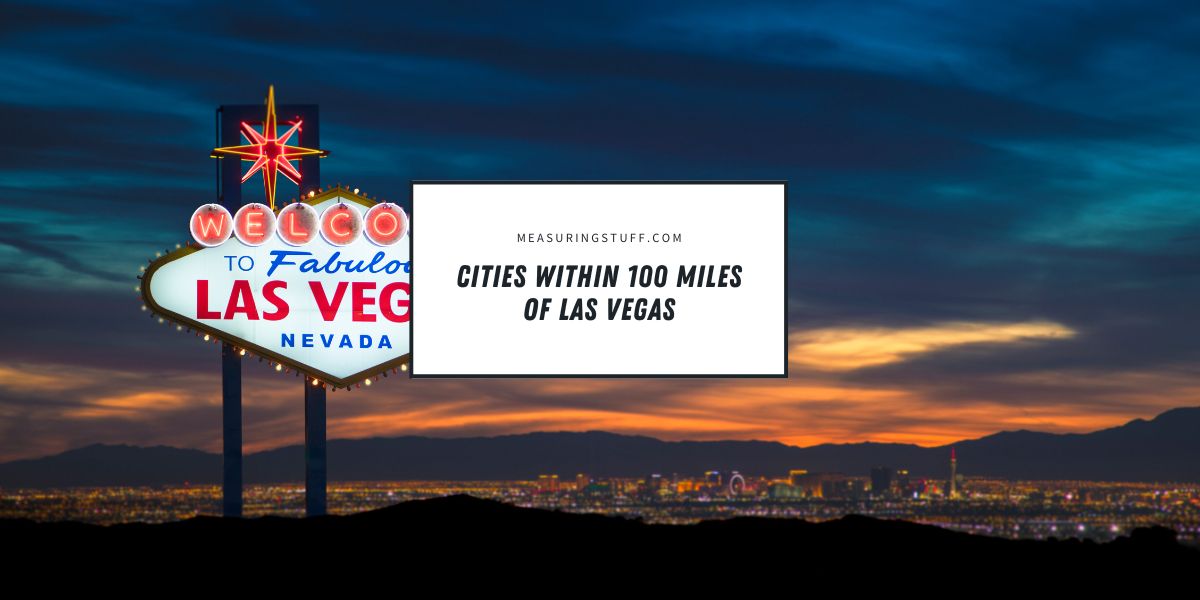 Cities Within 100 Miles Of Las Vegas