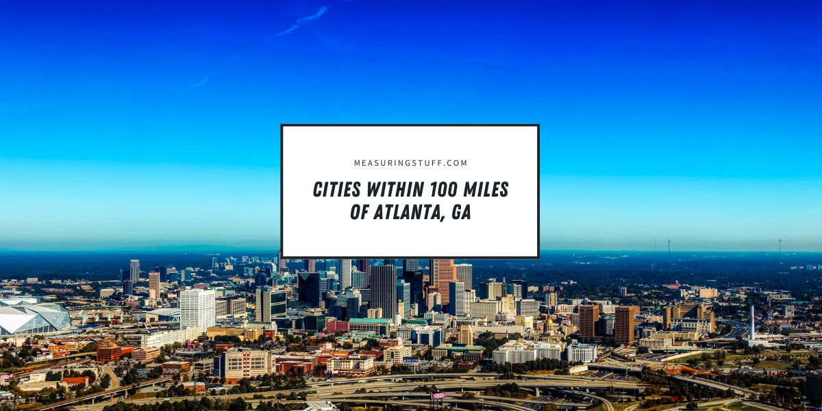 Cities Within 100 Miles Of Atlanta, GA