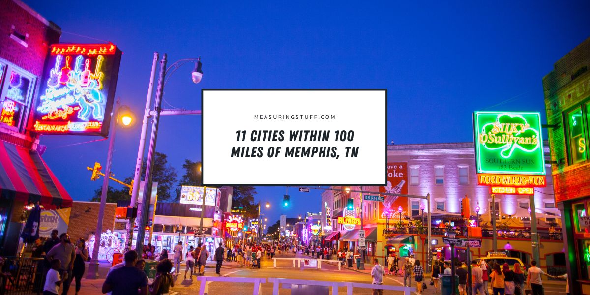 11 Cities Within 100 Miles Of Memphis, TN