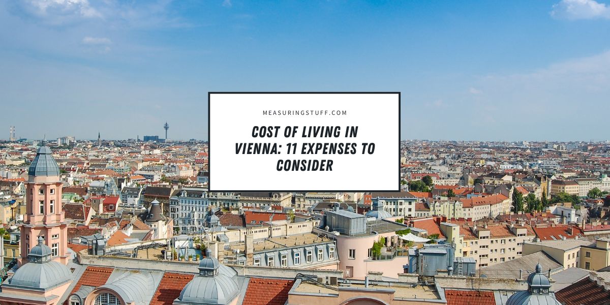 Cost Of Living In Vienna: 11 Expenses To Consider