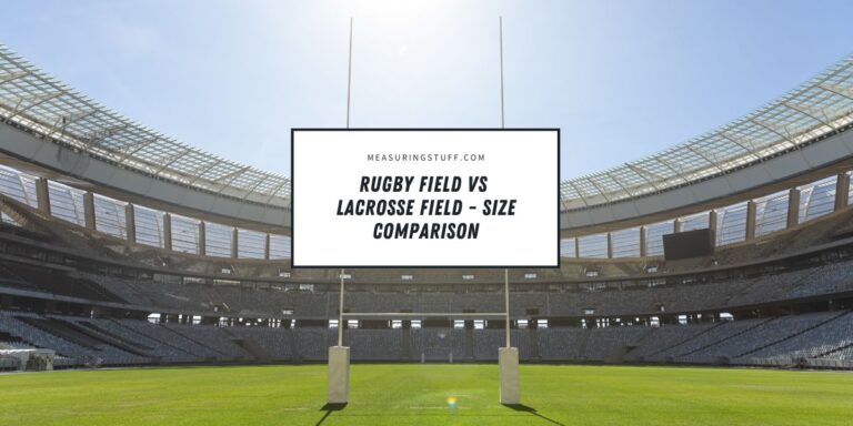 Rugby Field vs Lacrosse Field: Size Comparison Guide