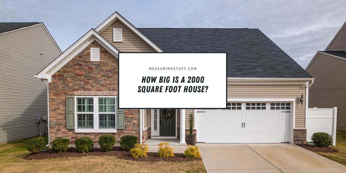 How Big Is A 2000 Square Foot House?
