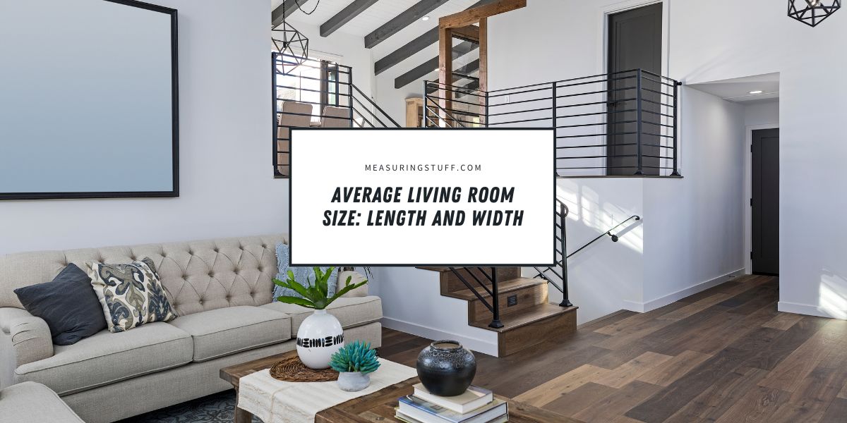 Average Living Room Size: Length And Width