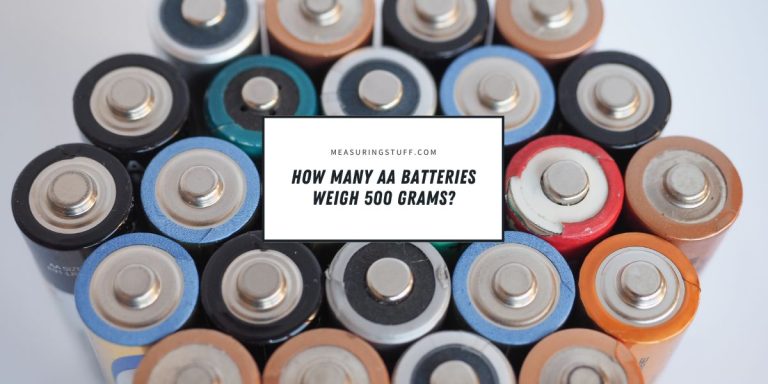 How Many AA Batteries Weigh 500 Grams?