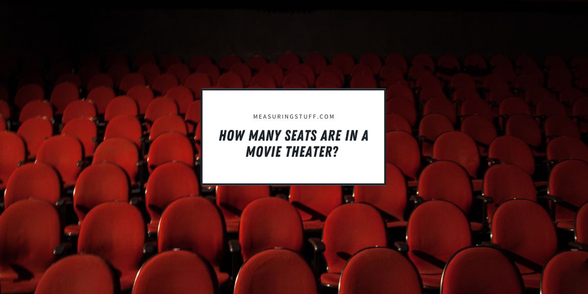 How Many Seats Are In A Movie Theater?