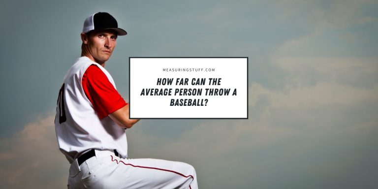 How Far Can The Average Person Throw A Baseball?