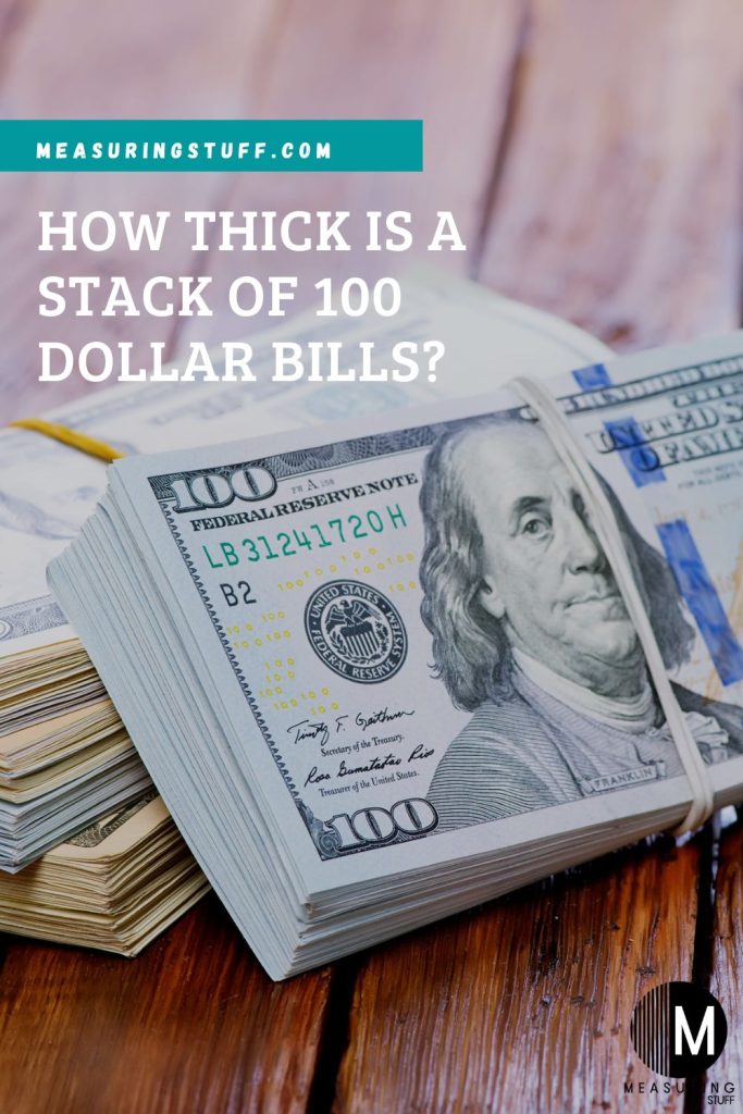 How Thick Is A Stack Of 100 Dollar Bills?