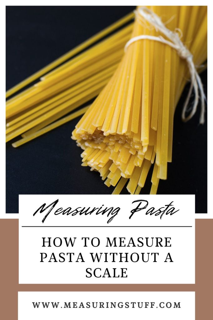 How To Measure Pasta Without A Scale