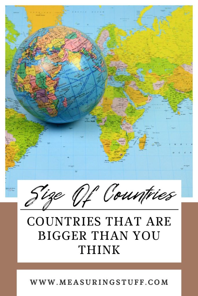 Countries That Are Bigger Than You Think