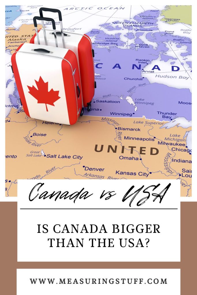 Is Canada Bigger Than The USA?