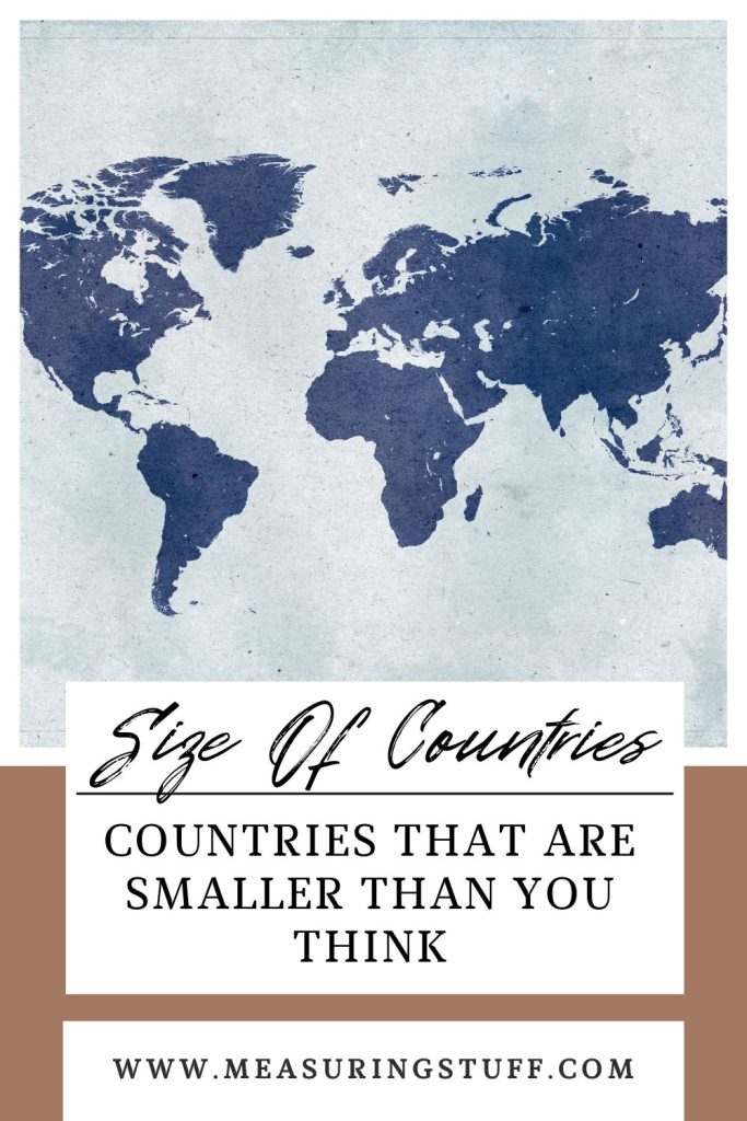 Countries That Are Smaller Than You Think